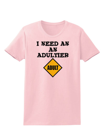 I Need An Adultier Adult Funny Womens T-Shirt by TooLoud-TooLoud-PalePink-X-Small-Davson Sales