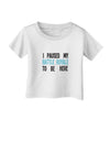 I Paused My Battle Royale To Be Here Funny Gamer Infant T-Shirt by TooLoud-TooLoud-White-06-Months-Davson Sales