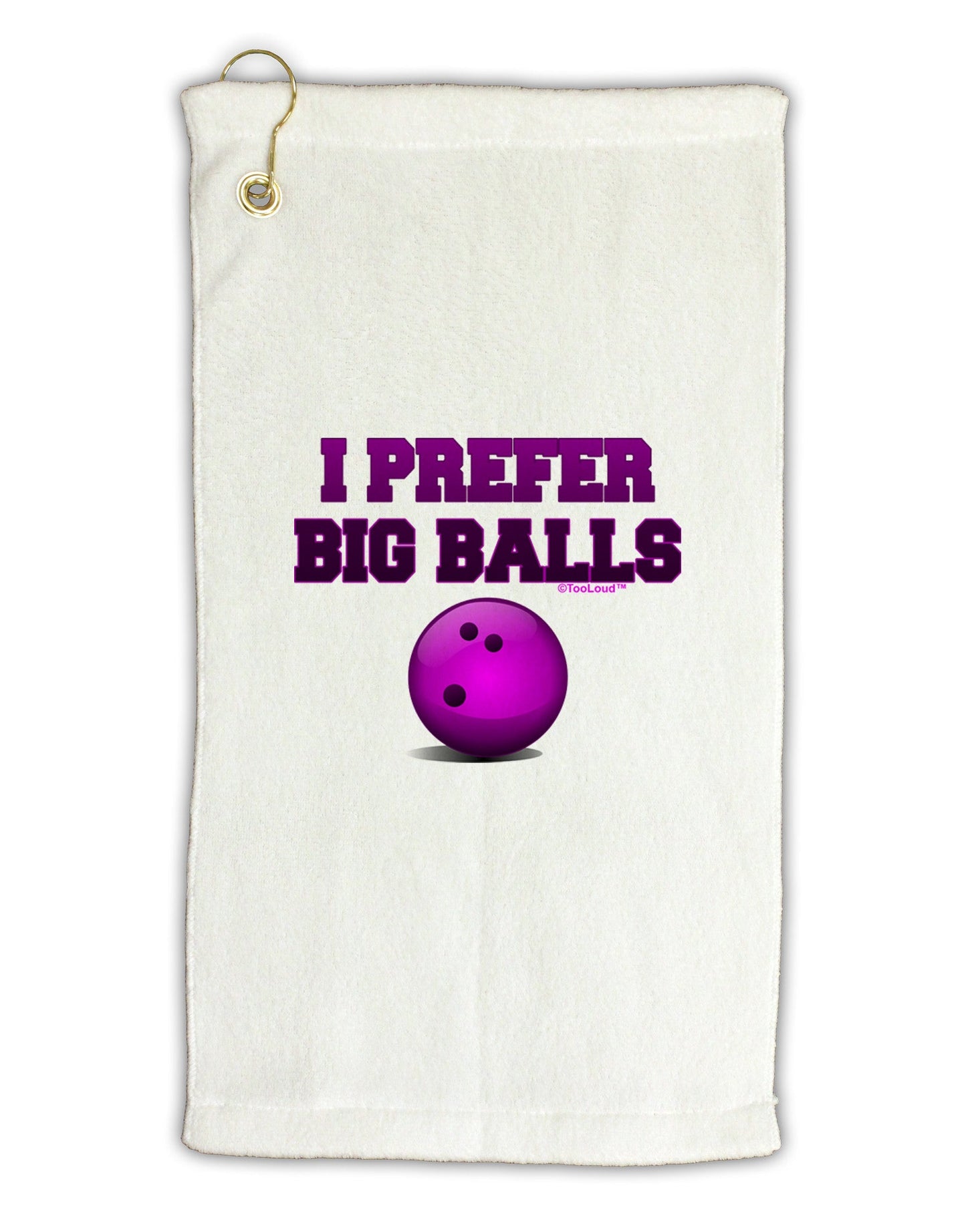 I Prefer Big Balls - Bowling Micro Terry Gromet Golf Towel 16 x 25 inch-Golf Towel-TooLoud-White-Davson Sales