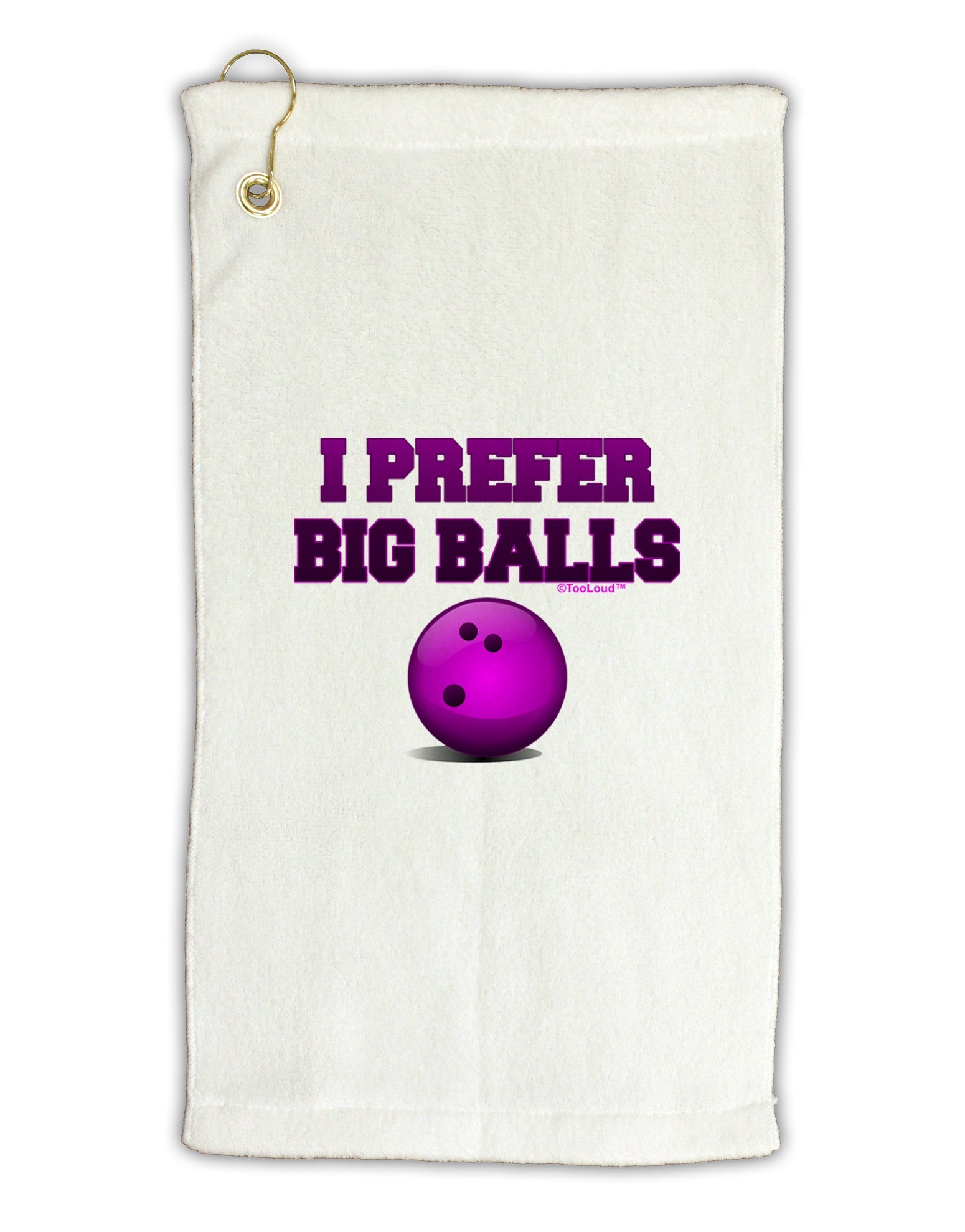 I Prefer Big Balls - Bowling Micro Terry Gromet Golf Towel 16 x 25 inch-Golf Towel-TooLoud-White-Davson Sales