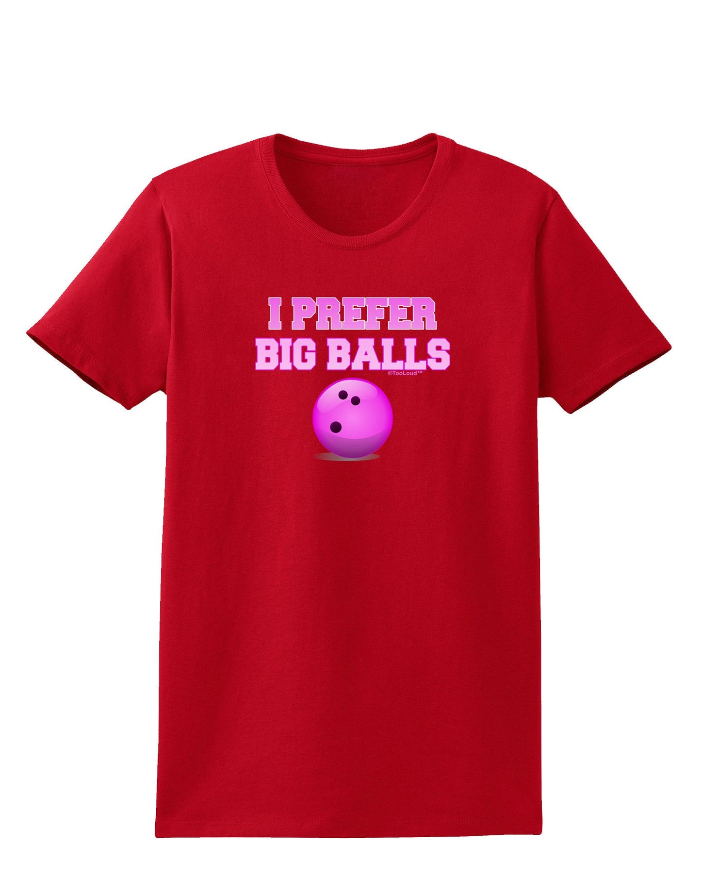 I Prefer Big Balls - Bowling Womens Dark T-Shirt-Womens T-Shirt-TooLoud-Red-X-Small-Davson Sales