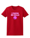 I Prefer Big Balls - Bowling Womens Dark T-Shirt-Womens T-Shirt-TooLoud-Red-X-Small-Davson Sales