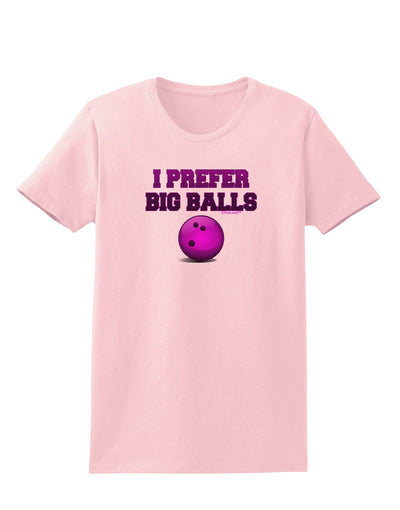 I Prefer Big Balls - Bowling Womens T-Shirt-Womens T-Shirt-TooLoud-PalePink-X-Small-Davson Sales