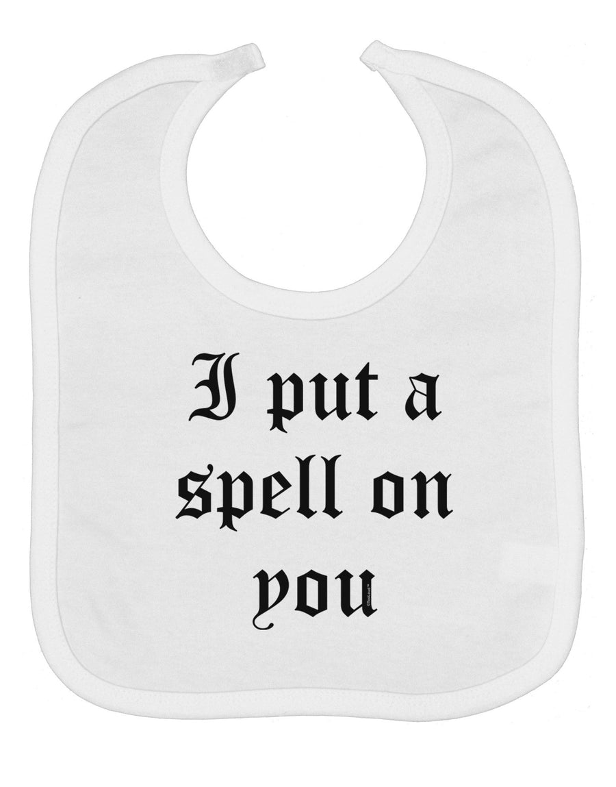 I Put A Spell On You Halloween - Text Baby Bib