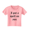 I Put A Spell On You Halloween - Text Toddler T-Shirt-Toddler T-Shirt-TooLoud-Candy-Pink-2T-Davson Sales