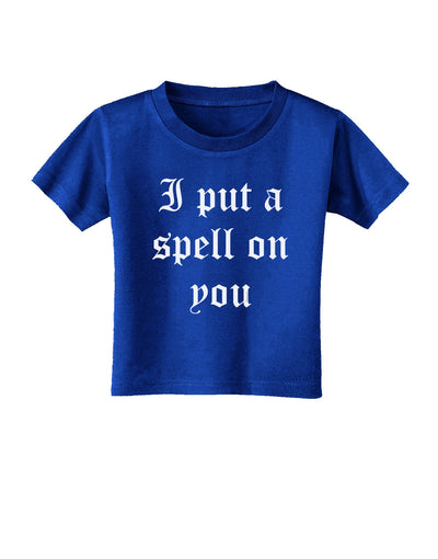 I Put A Spell On You Halloween - Text Toddler T-Shirt Dark-Toddler T-Shirt-TooLoud-Red-2T-Davson Sales