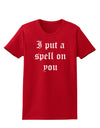 I Put A Spell On You Halloween - Text Womens Dark T-Shirt-TooLoud-Red-X-Small-Davson Sales