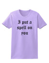 I Put A Spell On You Halloween - Text Womens T-Shirt-Womens T-Shirt-TooLoud-Lavender-X-Small-Davson Sales