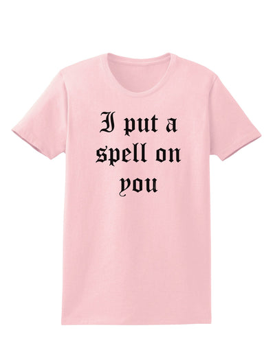 I Put A Spell On You Halloween - Text Womens T-Shirt-Womens T-Shirt-TooLoud-PalePink-X-Small-Davson Sales