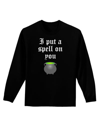 I Put A Spell On You Witches Cauldron Halloween Adult Long Sleeve Dark T-Shirt-TooLoud-Black-Small-Davson Sales