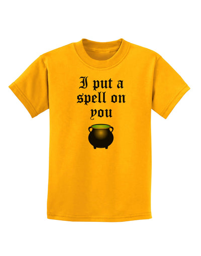 I Put A Spell On You Witches Cauldron Halloween Childrens T-Shirt-Childrens T-Shirt-TooLoud-Gold-X-Small-Davson Sales