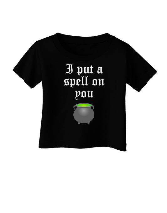 I Put A Spell On You Witches Cauldron Halloween Infant T-Shirt Dark-Infant T-Shirt-TooLoud-Black-06-Months-Davson Sales
