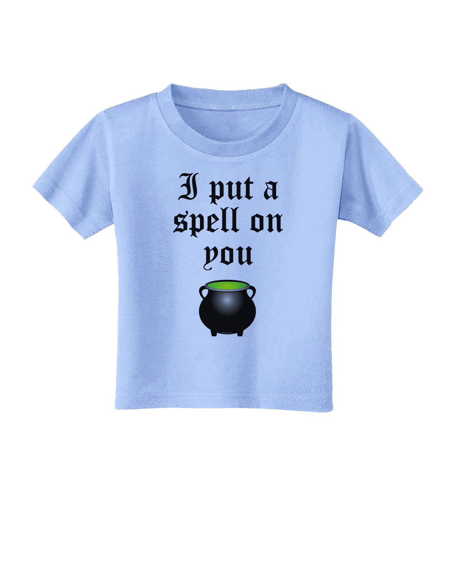 I Put A Spell On You Witches Cauldron Halloween Toddler T-Shirt-Toddler T-Shirt-TooLoud-Aquatic-Blue-2T-Davson Sales