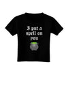 I Put A Spell On You Witches Cauldron Halloween Toddler T-Shirt Dark-Toddler T-Shirt-TooLoud-Black-2T-Davson Sales