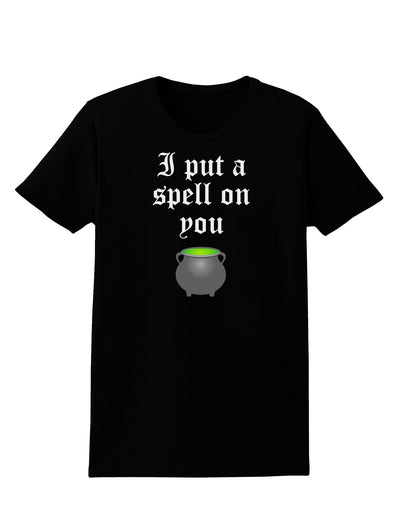 I Put A Spell On You Witches Cauldron Halloween Womens Dark T-Shirt-TooLoud-Black-X-Small-Davson Sales