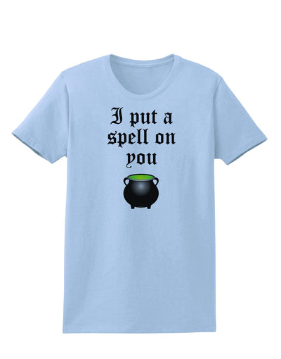 I Put A Spell On You Witches Cauldron Halloween Womens T-Shirt-Womens T-Shirt-TooLoud-Light-Blue-X-Small-Davson Sales