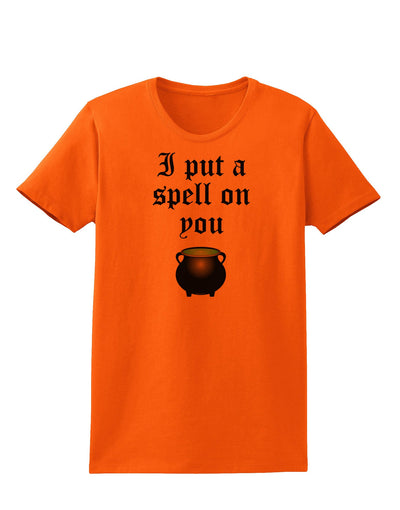 I Put A Spell On You Witches Cauldron Halloween Womens T-Shirt-Womens T-Shirt-TooLoud-Orange-X-Small-Davson Sales