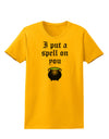 I Put A Spell On You Witches Cauldron Halloween Womens T-Shirt-Womens T-Shirt-TooLoud-Gold-X-Small-Davson Sales