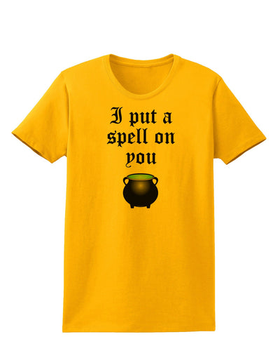 I Put A Spell On You Witches Cauldron Halloween Womens T-Shirt-Womens T-Shirt-TooLoud-Gold-X-Small-Davson Sales