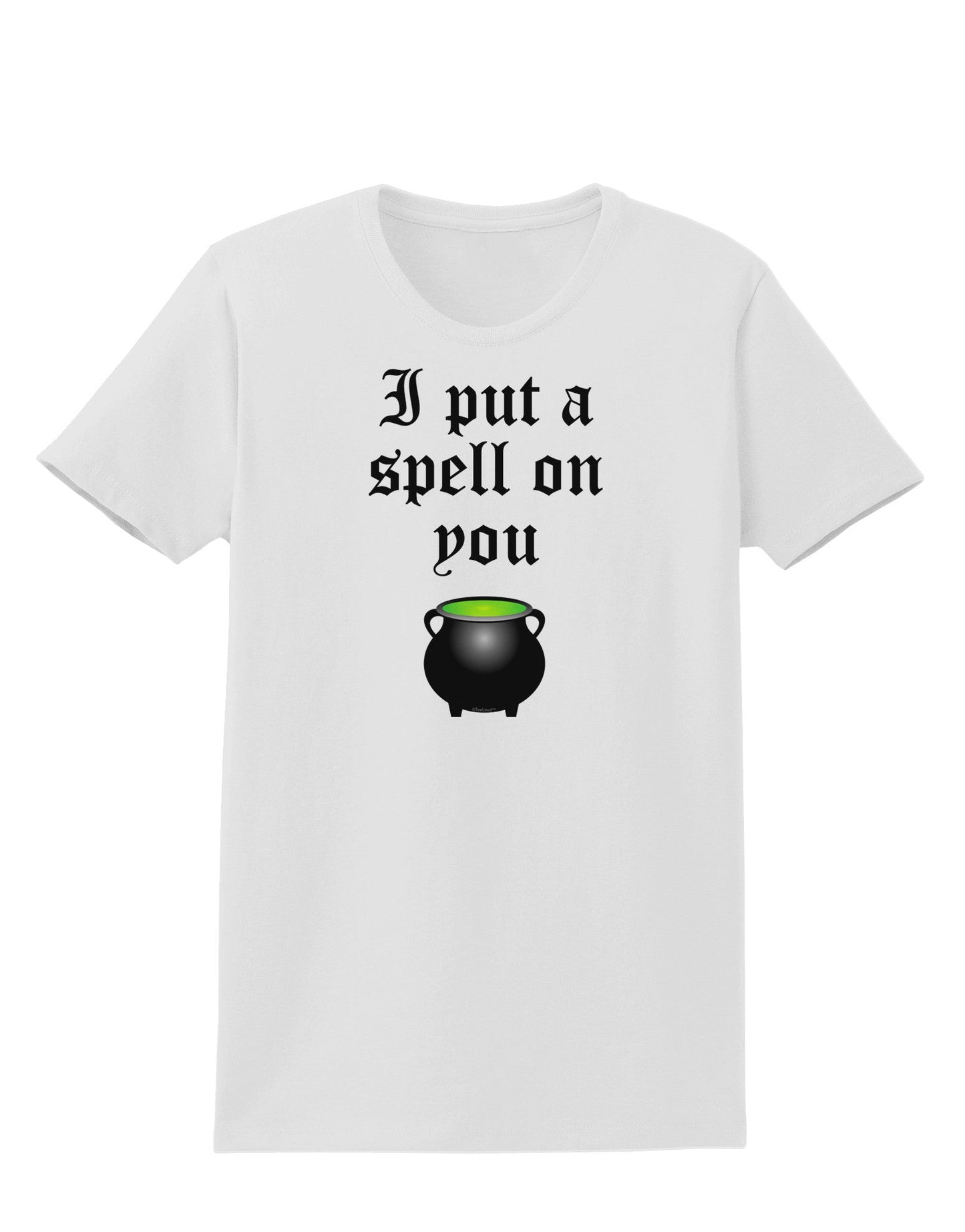 I Put A Spell On You Witches Cauldron Halloween Womens T-Shirt-Womens T-Shirt-TooLoud-White-X-Small-Davson Sales