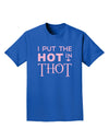 I Put the HOT in THOT Adult Dark T-Shirt-Mens T-Shirt-TooLoud-Royal-Blue-Small-Davson Sales