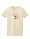 I Said I Do - Bride Womens T-Shirt-Womens T-Shirt-TooLoud-Natural-X-Small-Davson Sales