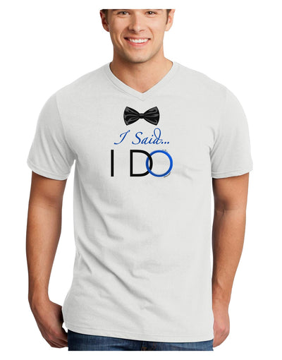 I Said I Do - Groom Adult V-Neck T-shirt-Mens V-Neck T-Shirt-TooLoud-White-Small-Davson Sales