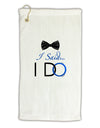 I Said I Do - Groom Micro Terry Gromet Golf Towel 16 x 25 inch-Golf Towel-TooLoud-White-Davson Sales