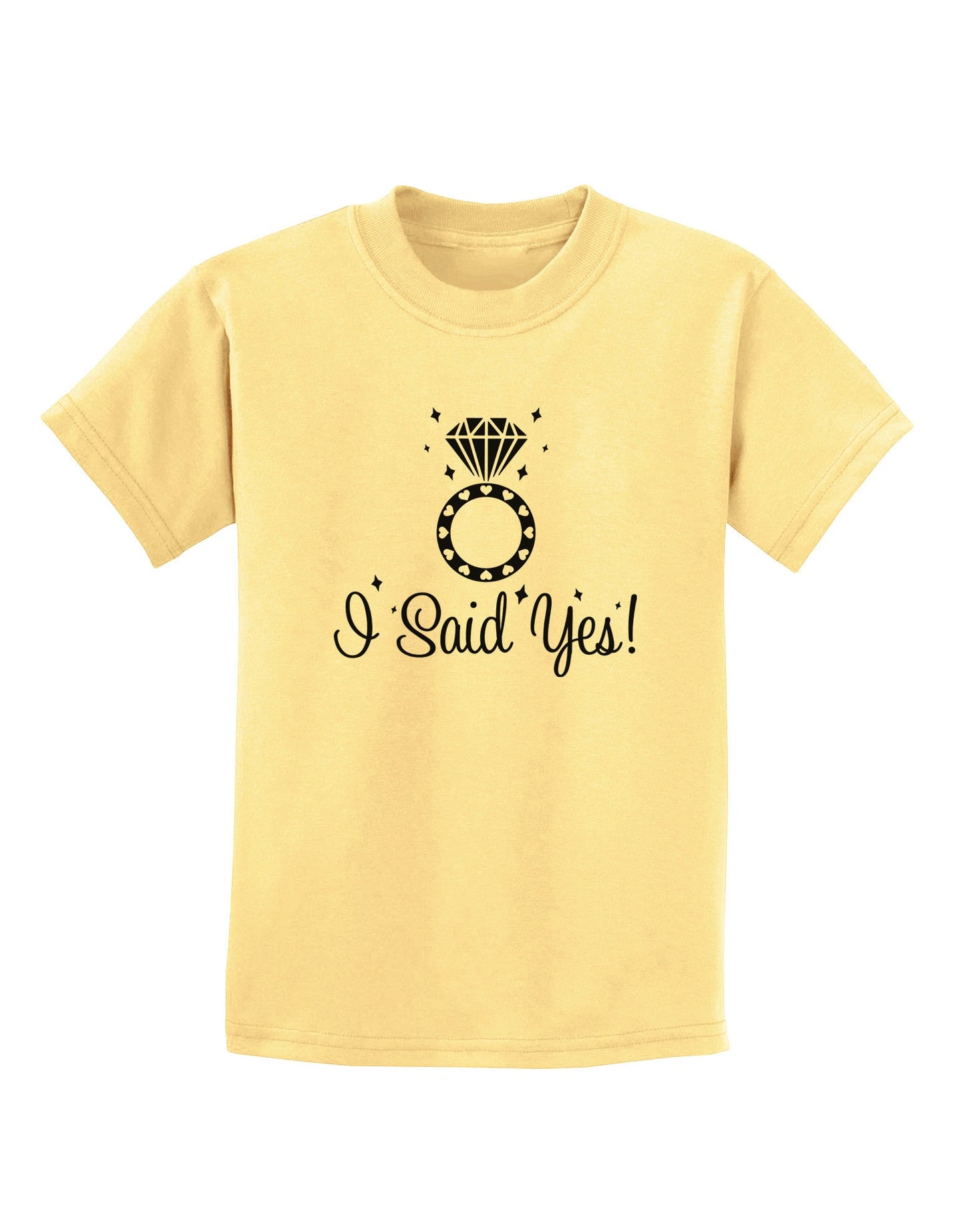 I Said Yes - Diamond Ring Childrens T-Shirt-Childrens T-Shirt-TooLoud-Daffodil-Yellow-X-Small-Davson Sales