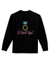 I Said Yes - Diamond Ring - Color Adult Long Sleeve Dark T-Shirt-TooLoud-Black-Small-Davson Sales