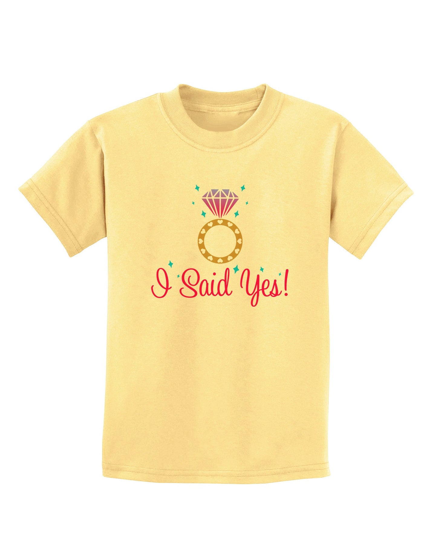 I Said Yes - Diamond Ring - Color Childrens T-Shirt-Childrens T-Shirt-TooLoud-Daffodil-Yellow-X-Small-Davson Sales