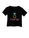 I Said Yes - Diamond Ring - Color Infant T-Shirt Dark-Infant T-Shirt-TooLoud-Black-06-Months-Davson Sales