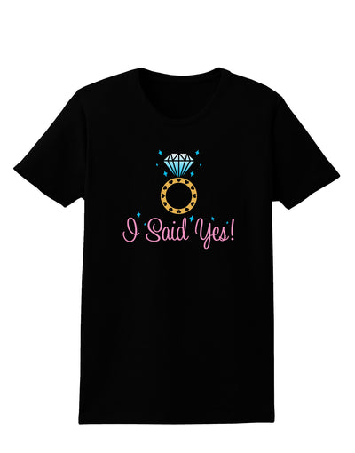 I Said Yes - Diamond Ring - Color Womens Dark T-Shirt-TooLoud-Black-X-Small-Davson Sales