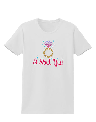 I Said Yes - Diamond Ring - Color Womens T-Shirt-Womens T-Shirt-TooLoud-White-X-Small-Davson Sales