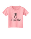 I Said Yes - Diamond Ring Toddler T-Shirt-Toddler T-Shirt-TooLoud-Candy-Pink-2T-Davson Sales