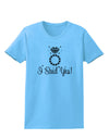 I Said Yes - Diamond Ring Womens T-Shirt-Womens T-Shirt-TooLoud-Aquatic-Blue-X-Small-Davson Sales