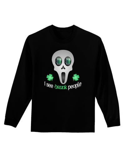 I See Drunk People Adult Long Sleeve Dark T-Shirt-TooLoud-Black-Small-Davson Sales