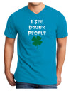 I See Drunk People Funny Adult Dark V-Neck T-Shirt by TooLoud-TooLoud-Turquoise-Small-Davson Sales