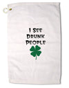 I See Drunk People Funny Premium Cotton Golf Towel - 16 x 25 inch by TooLoud-Golf Towel-TooLoud-16x25"-Davson Sales