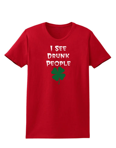 I See Drunk People Funny Womens Dark T-Shirt by TooLoud-TooLoud-Red-X-Small-Davson Sales