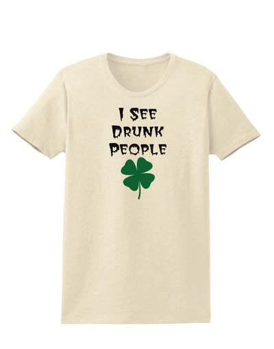 I See Drunk People Funny Womens T-Shirt by TooLoud-TooLoud-Natural-X-Small-Davson Sales