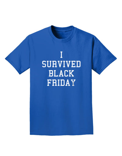 I Survived Black Friday Adult Dark T-Shirt-Mens T-Shirt-TooLoud-Royal-Blue-Small-Davson Sales