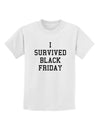 I Survived Black Friday Childrens T-Shirt-Childrens T-Shirt-TooLoud-White-X-Small-Davson Sales