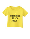 I Survived Black Friday Infant T-Shirt-Infant T-Shirt-TooLoud-Yellow-06-Months-Davson Sales