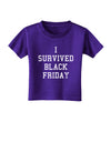 I Survived Black Friday Toddler T-Shirt Dark-Toddler T-Shirt-TooLoud-Purple-2T-Davson Sales