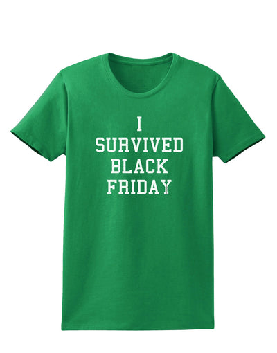 I Survived Black Friday Womens Dark T-Shirt-TooLoud-Kelly-Green-X-Small-Davson Sales