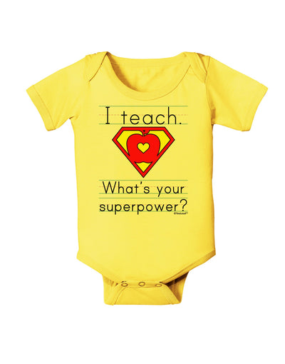 I Teach - What's Your Superpower Baby Romper Bodysuit-Baby Romper-TooLoud-Yellow-06-Months-Davson Sales