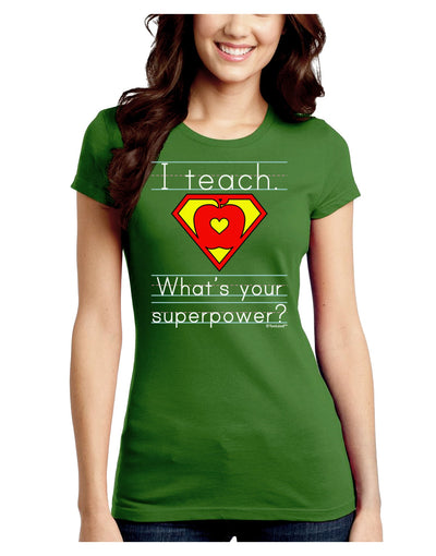 I Teach - What's Your Superpower Juniors Crew Dark T-Shirt-T-Shirts Juniors Tops-TooLoud-Kiwi-Green-Juniors Fitted Small-Davson Sales