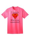 I Teach - What's Your Superpower? Premium Adult T-Shirt for Educators-Mens T-shirts-TooLoud-Neon-Pink-Small-Davson Sales
