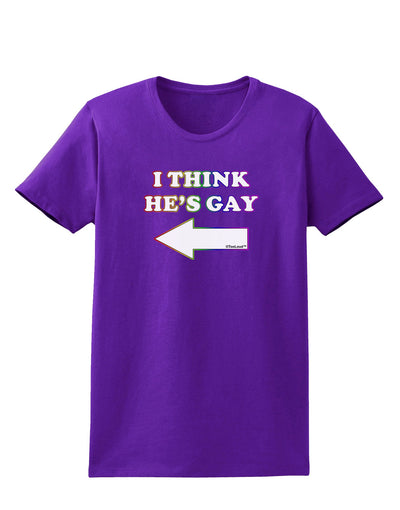 I Think He's Gay Left Womens Dark T-Shirt by TooLoud-Womens T-Shirt-TooLoud-Purple-X-Small-Davson Sales